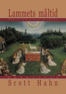 Lammets Måltid, Scott Hahn